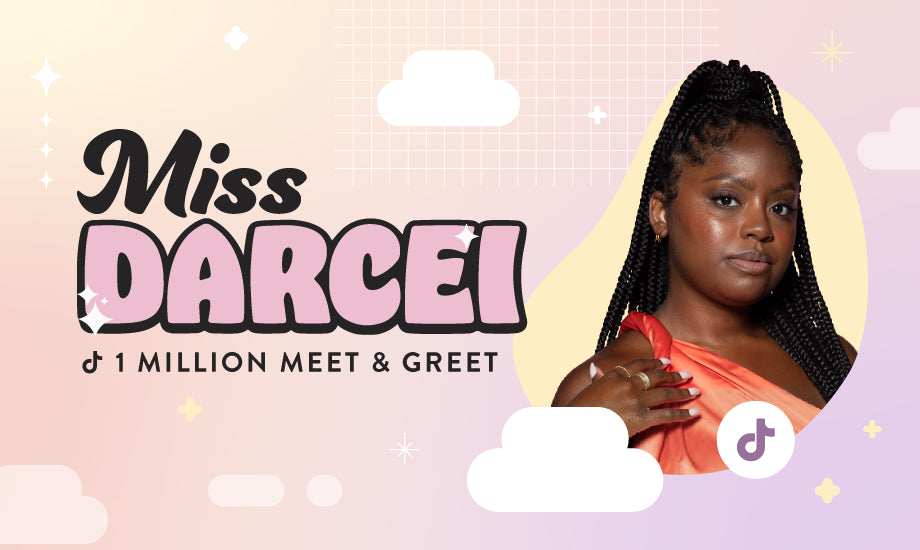 Miss Darcei 1 Million on TikTok Meet & Greet