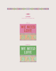 STAYC - WE NEED LOVE (3rd Single Album) (2 VERSIONS)