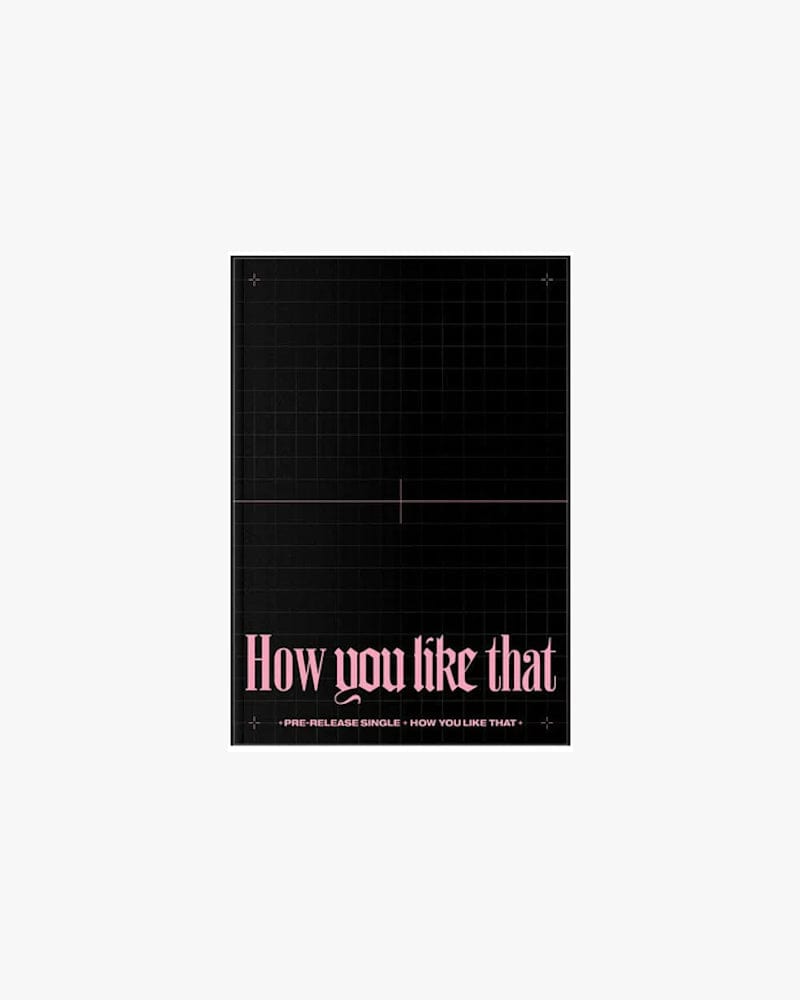 BLACKPINK - SPECIAL EDITION [HOW YOU LIKE THAT]